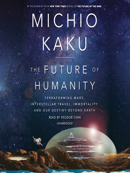 Title details for The Future of Humanity by Michio Kaku - Available